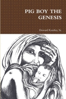 Pig Boy The Genesis 1105660621 Book Cover