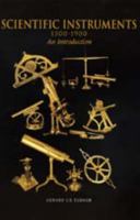 Scientific Instruments, 1500-1900: An Introduction 0520217284 Book Cover
