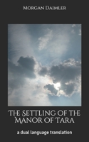The Settling of the Manor of Tara: a dual language translation B096TTV444 Book Cover