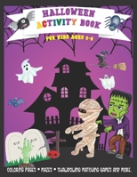 Halloween Activity Book for Kids Ages 4-8: HAPPY H-A-L-L-O-W-E-E-N 2020| SPOOKY ZOMBY!|Coloring Pages, Mazes, Shawdowing Matching Games and More.| 100+ Activity Pages of 8.5"x11" B08HGZWCJL Book Cover