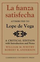 La Fianza Satisfecha: Attributed to Lope de Vega: A Critical Edition with Introduction and Notes 0521144655 Book Cover