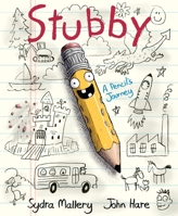 Stubby: A Pencil's Journey 0062364316 Book Cover