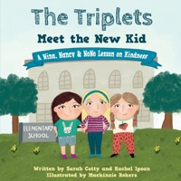 The Triplets Meet the New Kid: A Nina, Nancy & NoNo Lesson on Kindness B0CWCD9FSG Book Cover