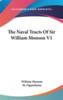 The Naval Tracts Of Sir William Monson V1 1163120197 Book Cover