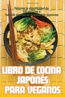 Libro de Cocina Japonés Para Veganos (Spanish Edition) 1835938752 Book Cover
