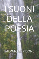 I SUONI DELLA POESIA: Cento poesie per cento giorni (Italian Edition) B0GV7XRPGD Book Cover