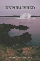 Unpublished: Stories Untold B0FQHP3BDJ Book Cover