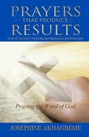 Prayers That Produce Results: How to Access Your Breakthrough & Restoration B08YNPM8RC Book Cover