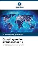 Grundlagen der Graphentheorie: für UG, PG Studenten und Forscher (German Edition) 6206822095 Book Cover