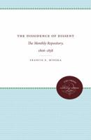 The Dissidence of Dissent: The Monthly Repository, 1806-1838 1469612240 Book Cover