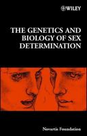 The Genetics and Biology of Sex Determination 0470843462 Book Cover
