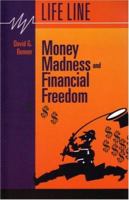 Money Madness & Financial Freedom 155059138X Book Cover