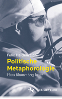 Politische Metaphorologie: Hans Blumenberg heute (German Edition) 3476056511 Book Cover