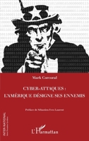 Cyber-attaques: L'Amérique désigne ses ennemis (Inter-National) (French Edition) 2343224528 Book Cover