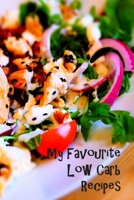 My Favorite Low Carb Recipes: Blank Recipe Book -  A Great Gift - Collect The Recipes You Love To Cook 1692310313 Book Cover