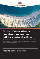 Outils d'éducation à l'environnement en milieu marin et côtier: Application dans la zone couverte par la colonie de pêcheurs Z-33, Balneário Rincão, ... la ZPA de la baleine franche 6206030210 Book Cover