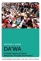 Da'wa: A Global History of Islamic Missionary Thought and Practice 1474451535 Book Cover