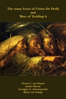 The Many Faces of Crime for Profit and Ways of Tackling it 9462404364 Book Cover