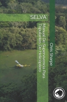 Manual De Supervivencia Para Tripulantes De Helicóptero: 'SELVA' B08BDSDQ6D Book Cover