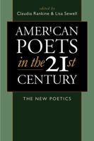 American Poets in the 21st Century: The New Poetics (Wesleyan Poetry Series) 0819567280 Book Cover