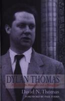 Dylan Thomas: A Farm, Two Mansions and a Bungalow 1854112759 Book Cover