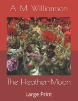 The Heather-Moon 1523712082 Book Cover