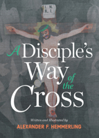 Disciple's Way of the Cross 1646805216 Book Cover