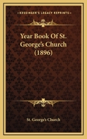 Year Book Of St. George's Church 1120055962 Book Cover