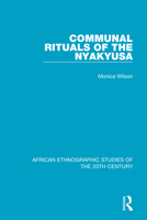 Communal Rituals of the Nyakyusa 1138600342 Book Cover