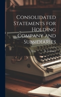 Consolidated Statements for Holding Company and Subsidiaries 1175666637 Book Cover