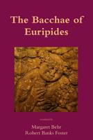 The Bacchae of Euripides 0995194181 Book Cover