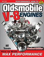 Oldsmobile V-8 Engines - Revised Edition: How to Build Max Performance 1613254954 Book Cover
