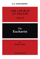 Church at Prayer: The Eucharist (Church at Prayer) 0814613640 Book Cover