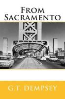 From Sacramento: A Commonsense Manifesto Drawn from Perceptions of the Foreign Policy of Presidents Bush and Obama 0615920098 Book Cover