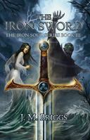 The Iron Sword 0996782664 Book Cover