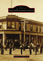 Sequim-Dungeness Valley 146713404X Book Cover