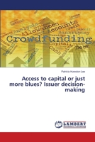 Access to capital or just more blues? Issuer decision-making 3330080884 Book Cover