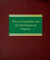 Divorce, Separation & the Distribution of Property 1588520439 Book Cover