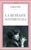 La retraite sentimentale (Colette) (French Edition) 2384554980 Book Cover
