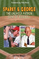 Sparky and George: The Unlikely Patron Saint of Baseball 1537261681 Book Cover