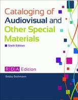 Cataloging of Audiovisual and Other Special Materials 1440853975 Book Cover