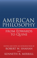 American Philosophy: From Edwards to Quine 0806115947 Book Cover