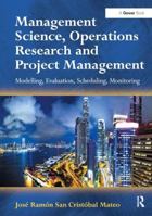 Management Science, Operations Research and Project Management 1472426436 Book Cover