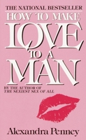 How to Make Love to a Man 0517594234 Book Cover