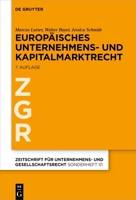 Europäisches Unternehmens- Und Kapitalmarktrecht: Grundlagen, Stand Und Entwicklung Nebst Texten Und Materialien 3110619482 Book Cover