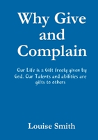 Why Give and Complain 130465673X Book Cover