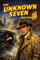The Unknown Seven: A Detective Story 1667665227 Book Cover