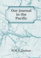 Our Journal in the Pacific 0548466866 Book Cover