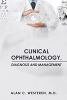 Clinical Ophthalmology: Diagnosis & Management 1669851257 Book Cover