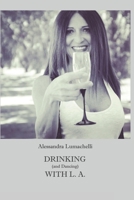 DRINKING (and Dancing) WITH L. A. (Italian Edition) B08C8R9R34 Book Cover